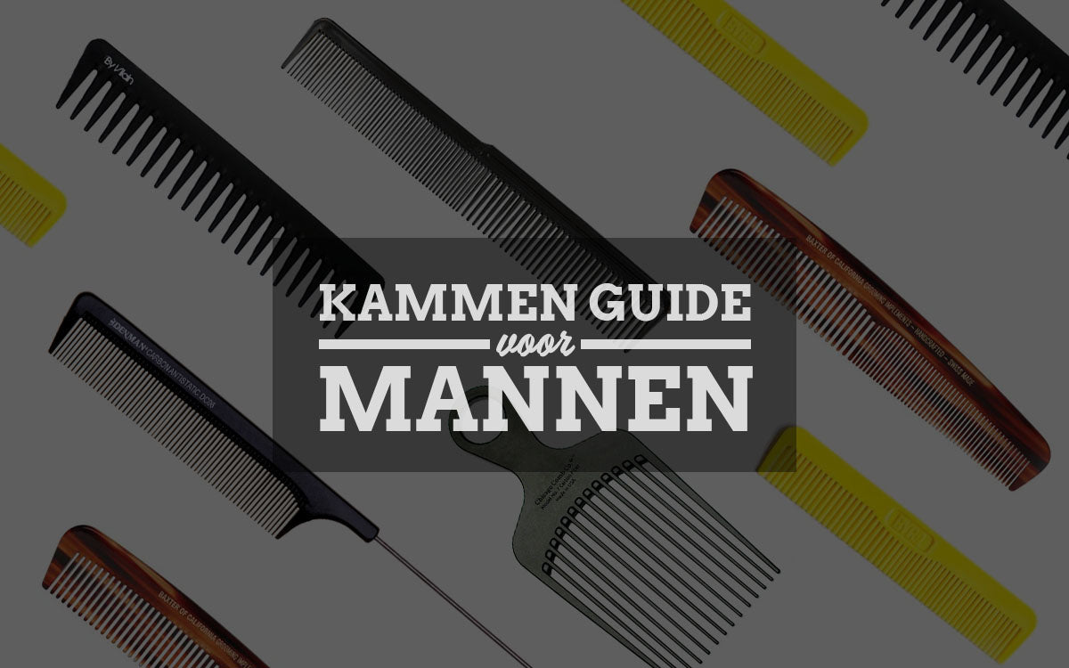 Kammen guide voor mannen: Welke kam heb jij nodig? Kammen guide voor mannen: Welke kam heb jij nodig?